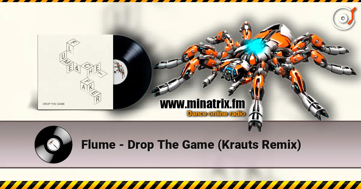 Flume - Drop The Game (Krauts Remix) жоғары сапада онлайн тыңдау | Minatrix.FM