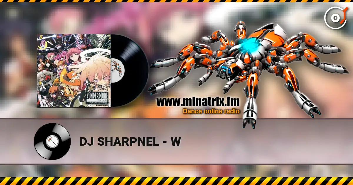 DJ SHARPNEL - W жоғары сапада онлайн тыңдау | Minatrix.FM