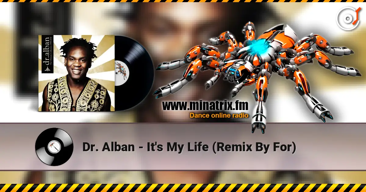 Dr. Alban - It's My Life (Remix By For) жоғары сапада онлайн тыңдау | Minatrix.FM