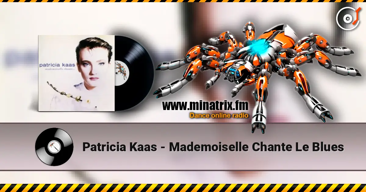 Patricia Kaas - Mademoiselle Chante Le Blues жоғары сапада онлайн тыңдау | Minatrix.FM