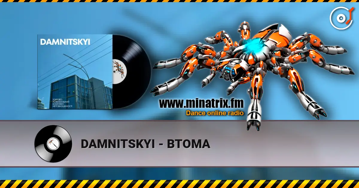 DAMNITSKYI - ВТОМА 高品质在线收听 | Minatrix.FM