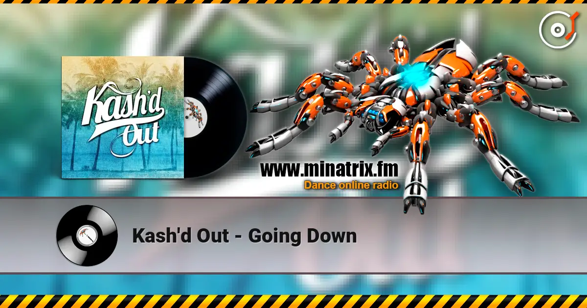 Kash'd Out - Going Down жоғары сапада онлайн тыңдау | Minatrix.FM