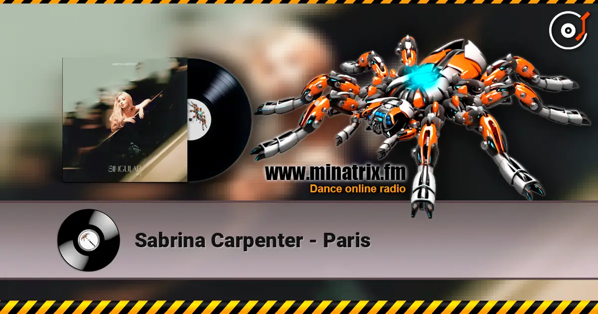 Sabrina Carpenter - Paris жоғары сапада онлайн тыңдау | Minatrix.FM