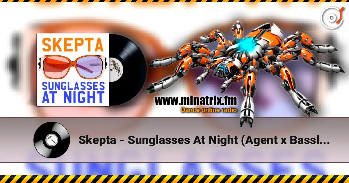 Skepta - Sunglasses At Night (Agent x Bassline Mix) жоғары сапада онлайн тыңдау | Minatrix.FM