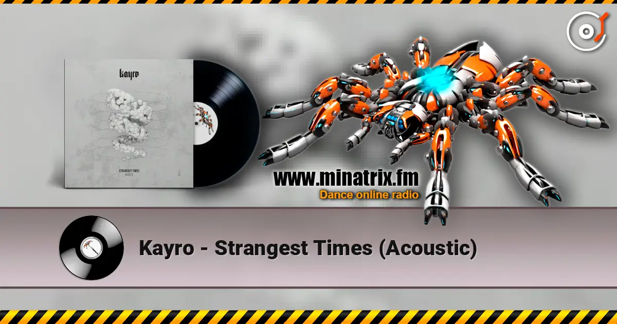 Kayro - Strangest Times (Acoustic) жоғары сапада онлайн тыңдау | Minatrix.FM