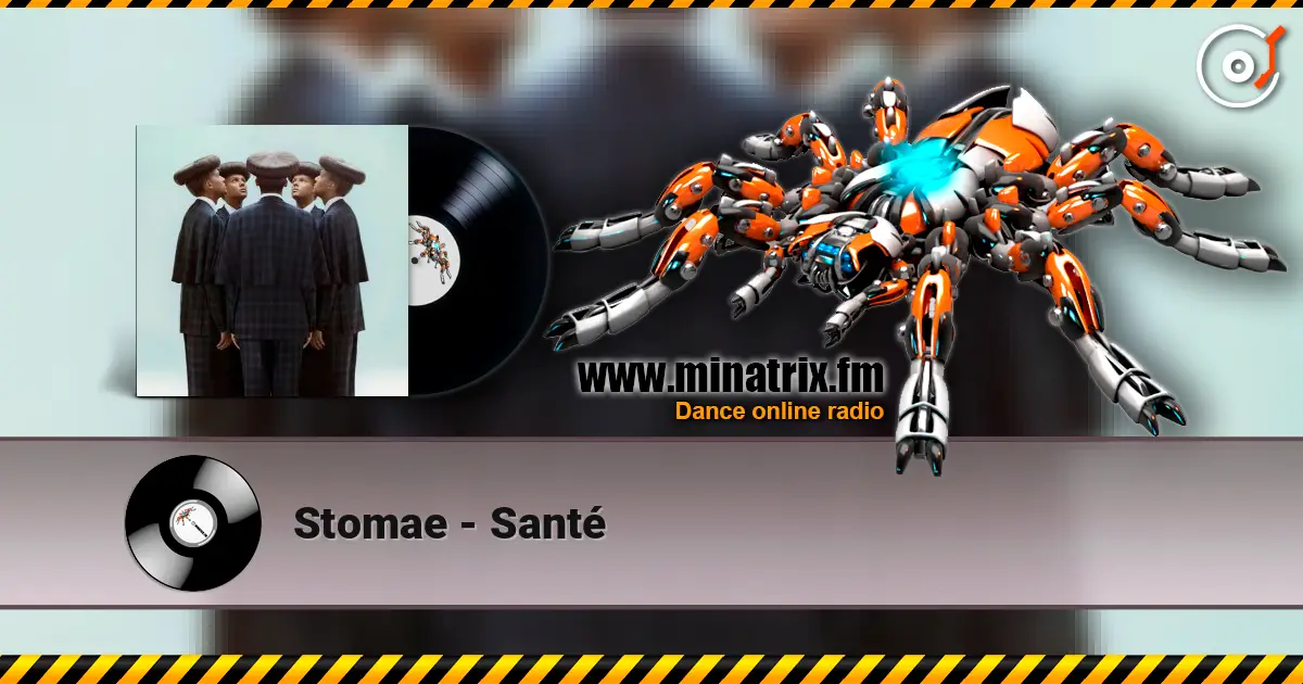 Stomae - Santé écouter en ligne en haute qualité | Minatrix.FM