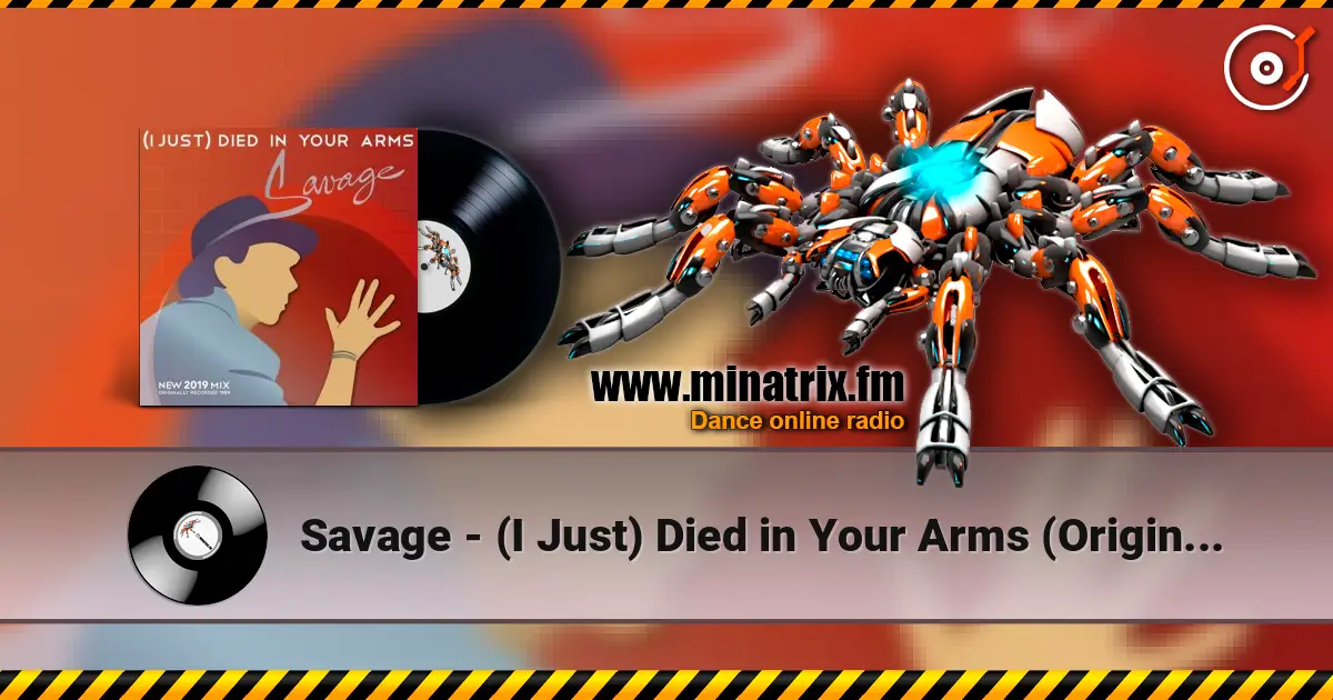 Savage - (I Just) Died in Your Arms (Original Extended Version) жоғары сапада онлайн тыңдау | Minatrix.FM