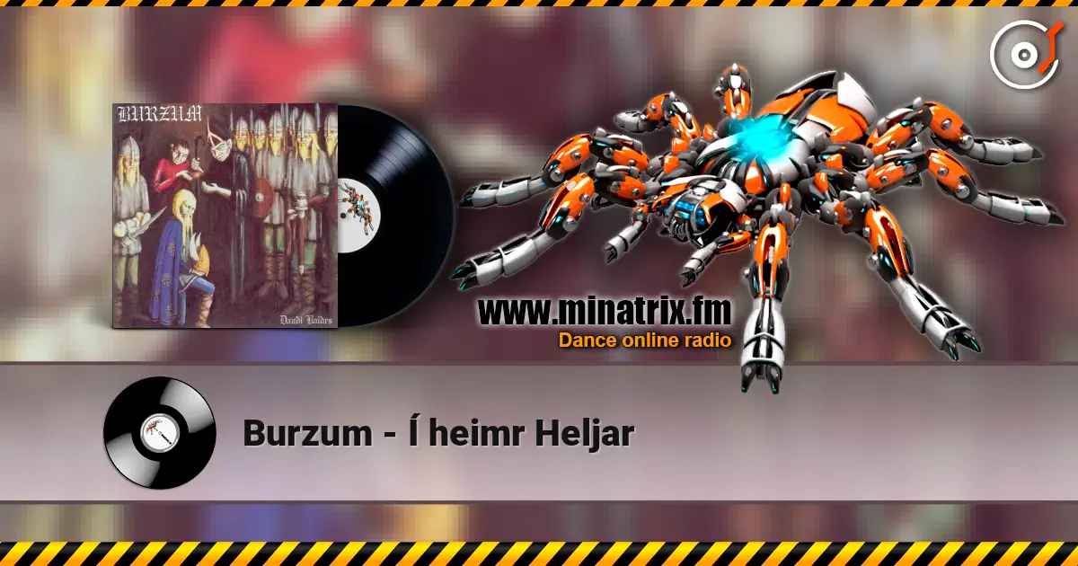 Burzum - Í heimr Heljar жоғары сапада онлайн тыңдау | Minatrix.FM