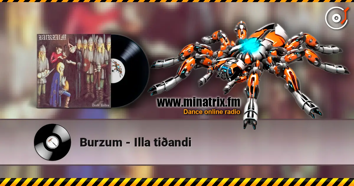 Burzum - Illa tiðandi жоғары сапада онлайн тыңдау | Minatrix.FM