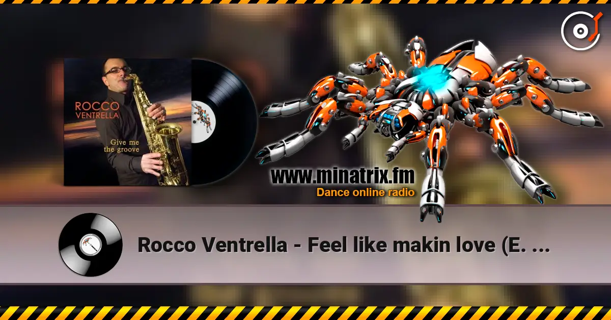 Rocco Ventrella - Feel like makin love (E. Mcdaniels) жоғары сапада онлайн тыңдау | Minatrix.FM