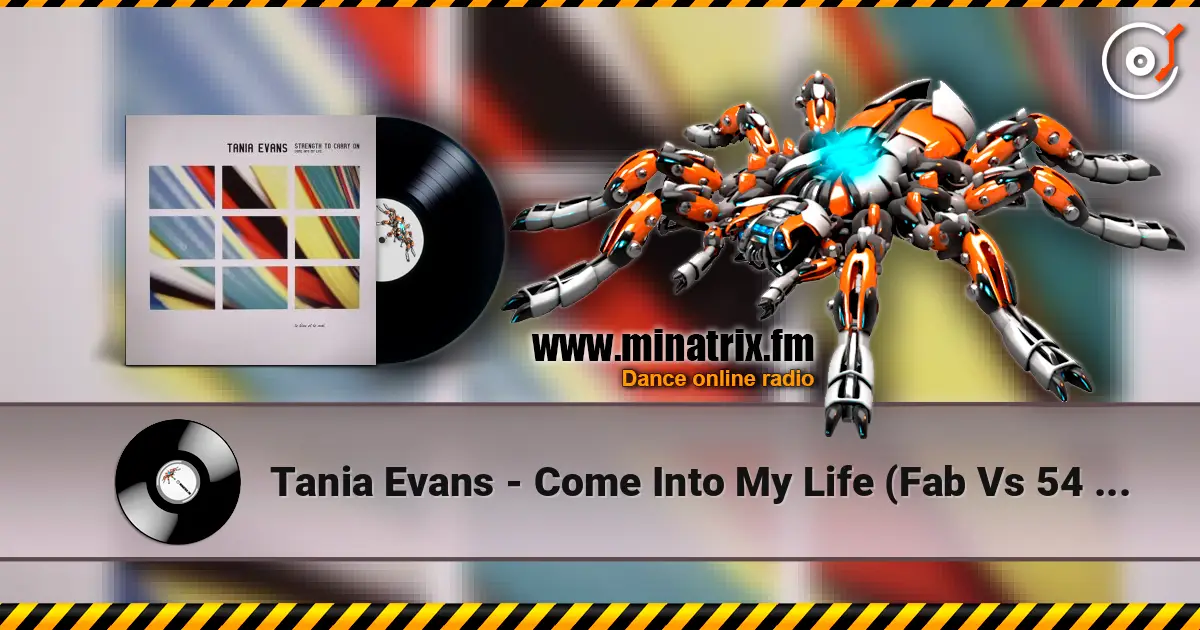 Tania Evans - Come Into My Life (Fab Vs 54 Mix) жоғары сапада онлайн тыңдау | Minatrix.FM