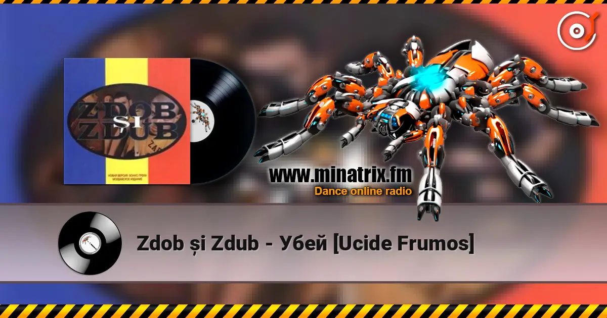 Zdob și Zdub - Убей [Ucide Frumos] жоғары сапада онлайн тыңдау | Minatrix.FM