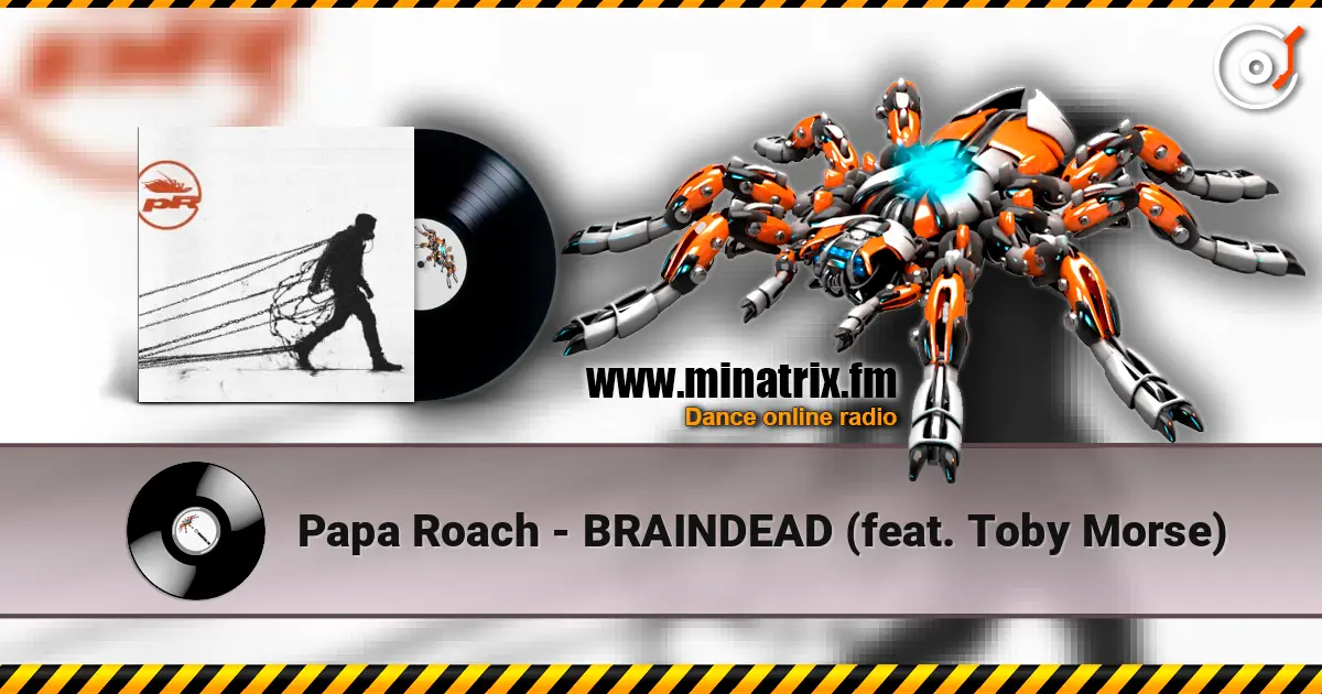 Papa Roach - BRAINDEAD (feat. Toby Morse) 高品质在线收听 | Minatrix.FM