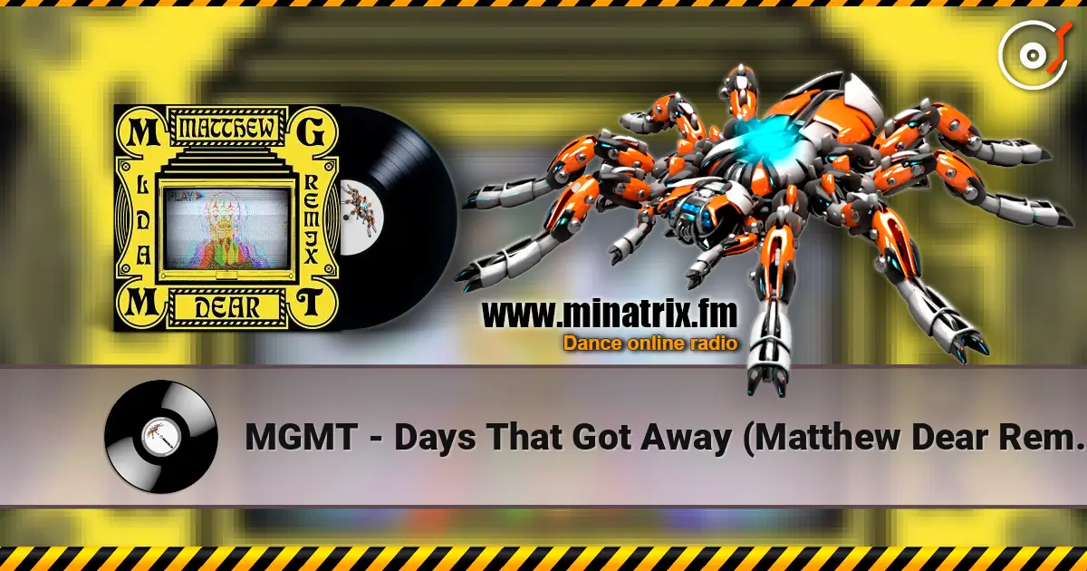 MGMT - Days That Got Away (Matthew Dear Remix) жоғары сапада онлайн тыңдау | Minatrix.FM