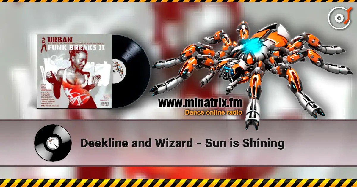 Deekline and Wizard - Sun is Shining жоғары сапада онлайн тыңдау | Minatrix.FM