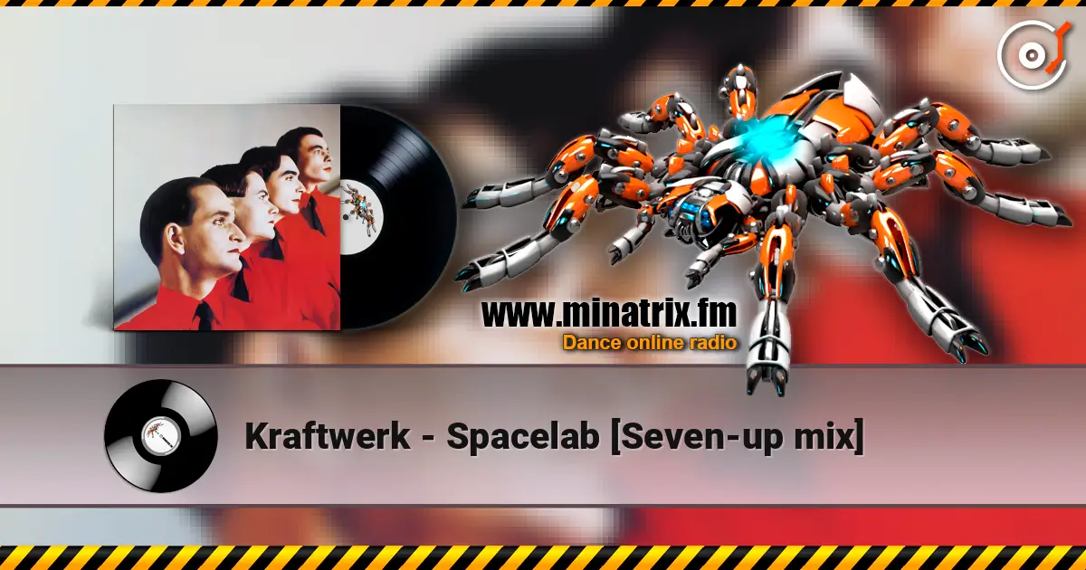 Kraftwerk - Spacelab [Seven-up mix] жоғары сапада онлайн тыңдау | Minatrix.FM