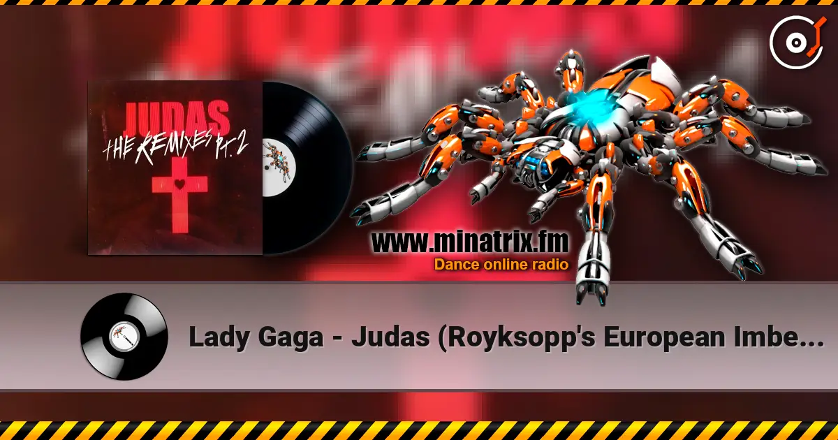 Lady Gaga - Judas (Royksopp's European Imbecile Mix) жоғары сапада онлайн тыңдау | Minatrix.FM