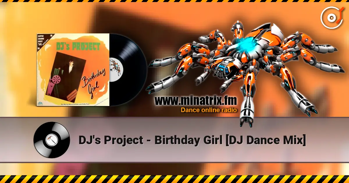 DJ's Project - Birthday Girl [DJ Dance Mix] жоғары сапада онлайн тыңдау | Minatrix.FM