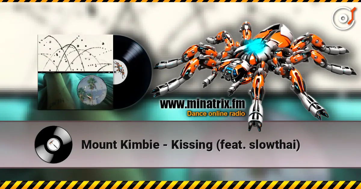 Mount Kimbie - Kissing (feat. slowthai) жоғары сапада онлайн тыңдау | Minatrix.FM