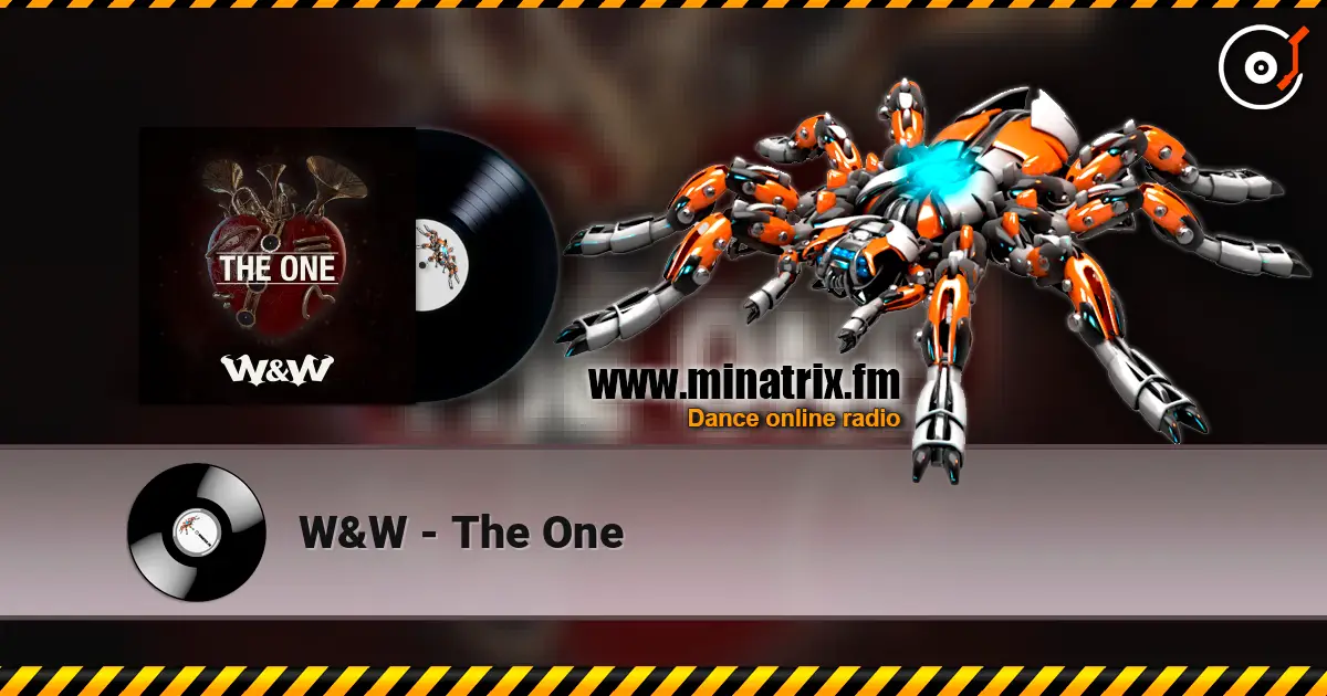 W&W - The One жоғары сапада онлайн тыңдау | Minatrix.FM