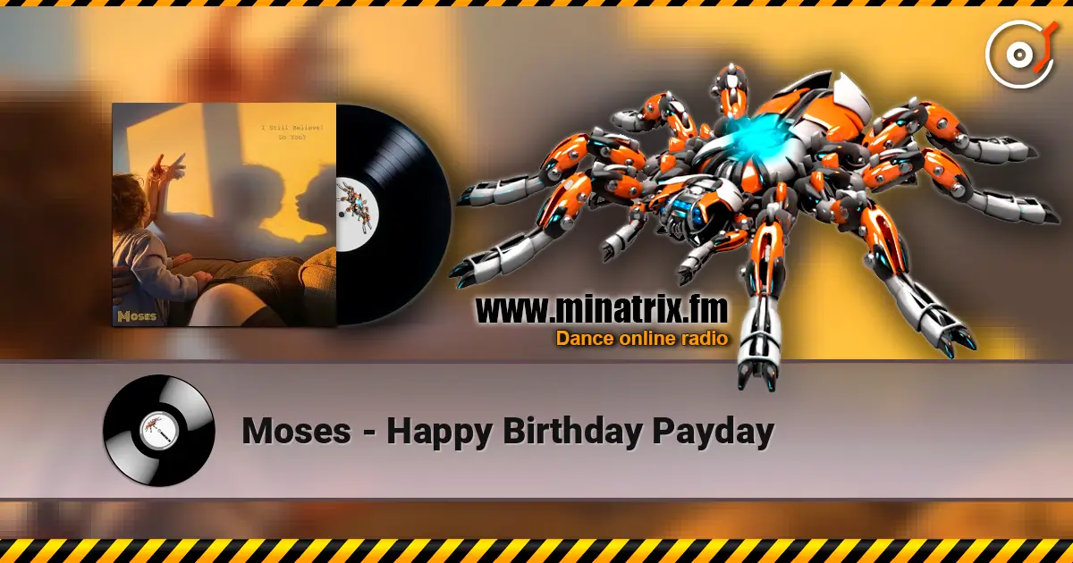 Moses - Happy Birthday Payday escuchar online en alta calidad | Minatrix.FM