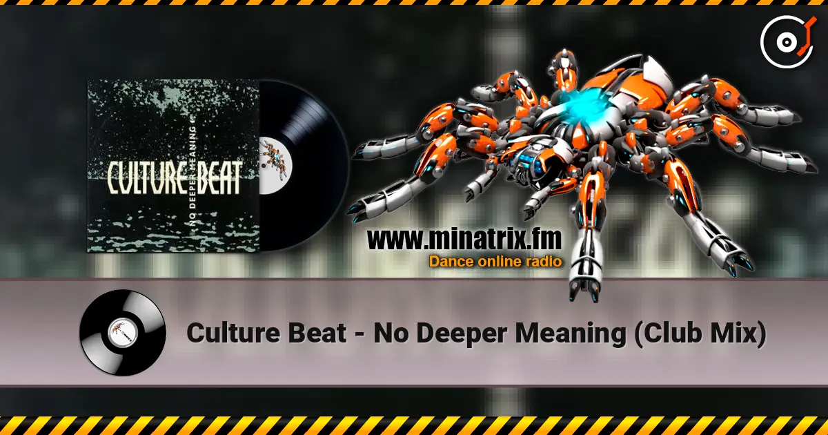 Culture Beat - No Deeper Meaning (Club Mix) жоғары сапада онлайн тыңдау | Minatrix.FM