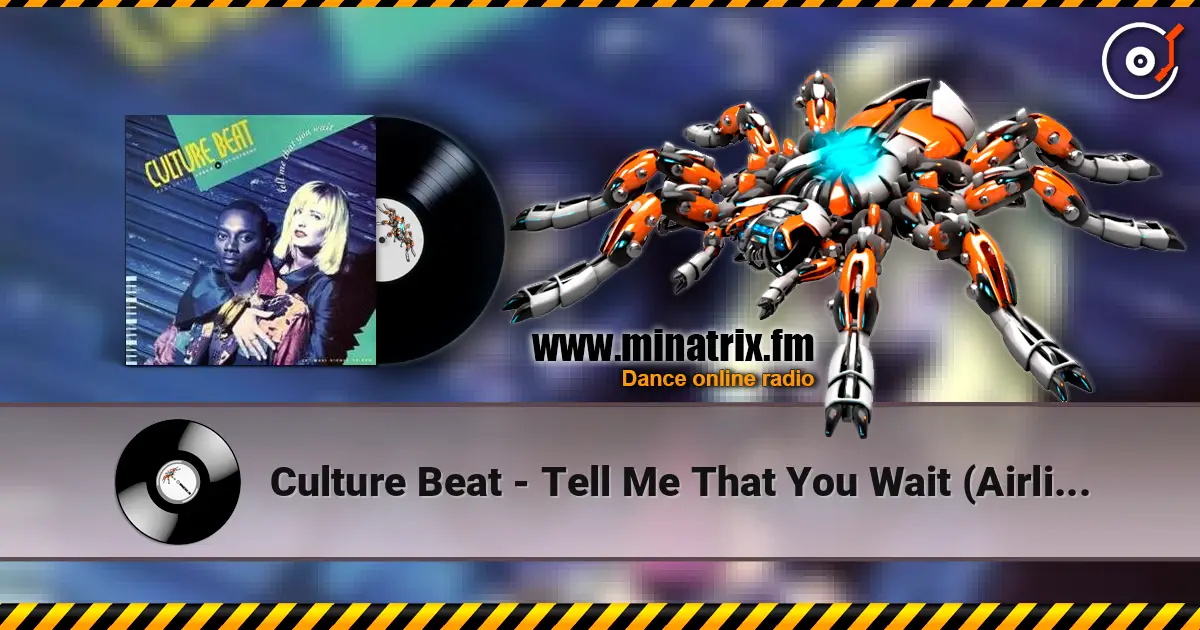 Culture Beat - Tell Me That You Wait (Airline Mix) жоғары сапада онлайн тыңдау | Minatrix.FM