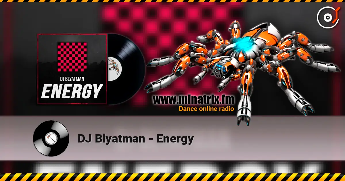 DJ Blyatman - Energy жоғары сапада онлайн тыңдау | Minatrix.FM