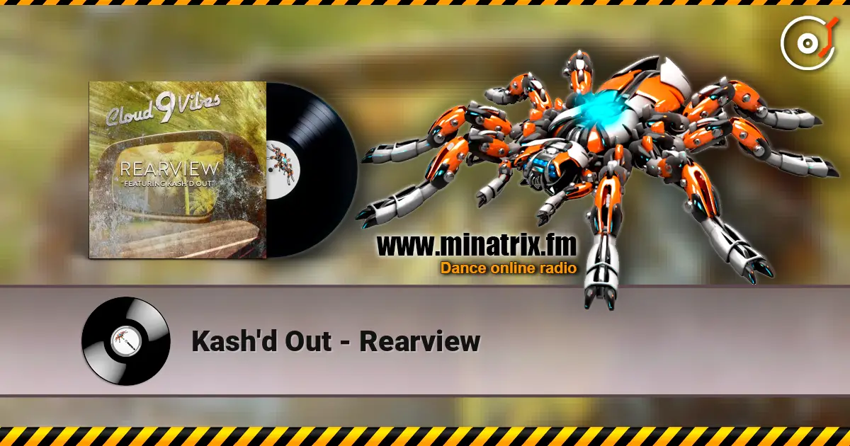 Kash'd Out - Rearview жоғары сапада онлайн тыңдау | Minatrix.FM