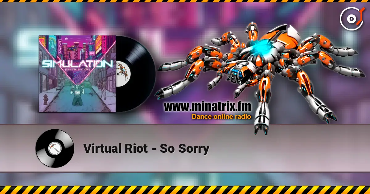Virtual Riot - So Sorry online in hoher Qualität hören | Minatrix.FM