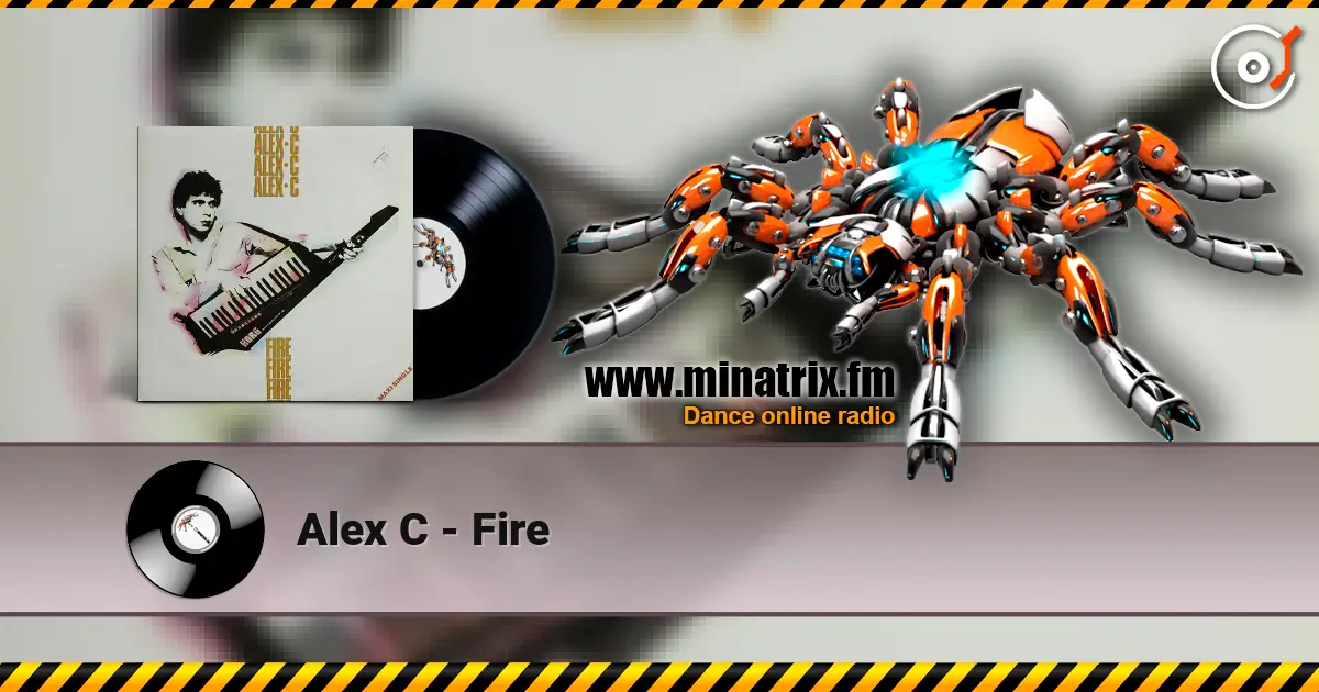 Alex C - Fire жоғары сапада онлайн тыңдау | Minatrix.FM