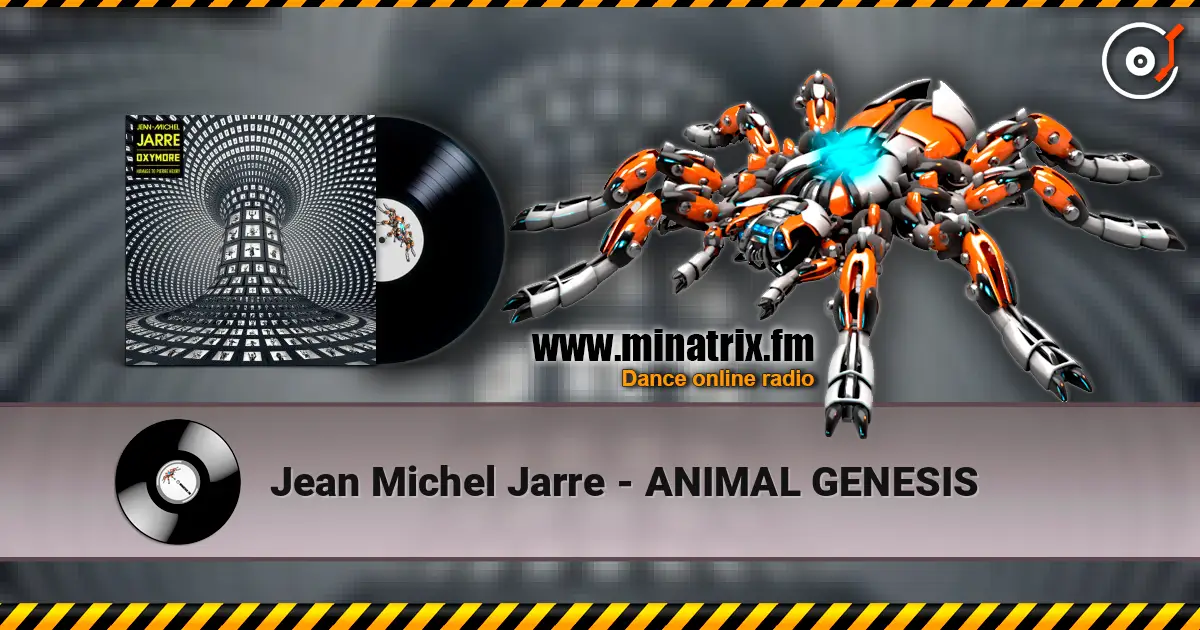 Jean Michel Jarre - ANIMAL GENESIS 高品质在线收听 | Minatrix.FM