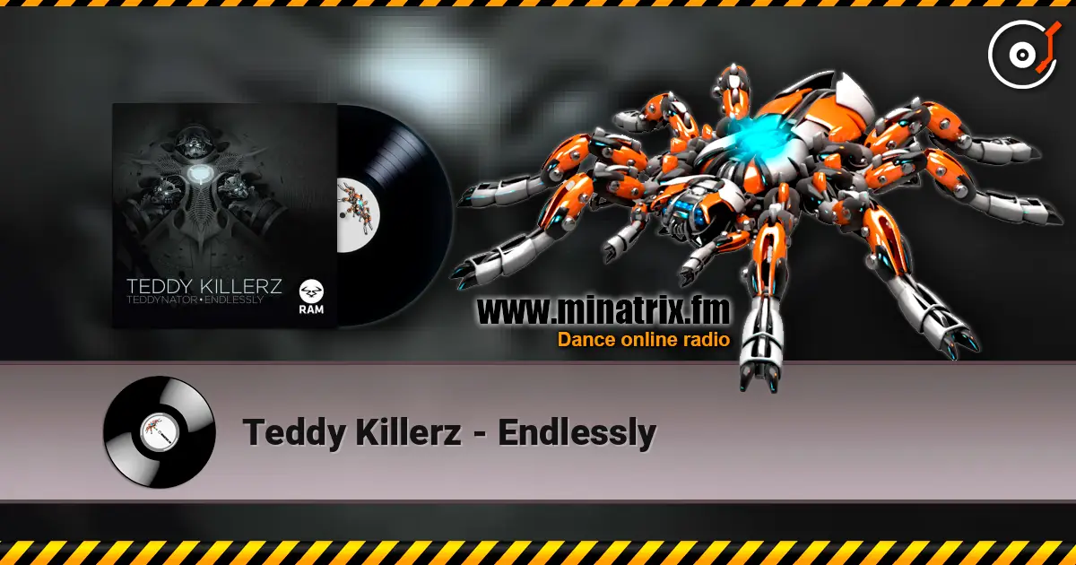 Teddy Killerz - Endlessly жоғары сапада онлайн тыңдау | Minatrix.FM
