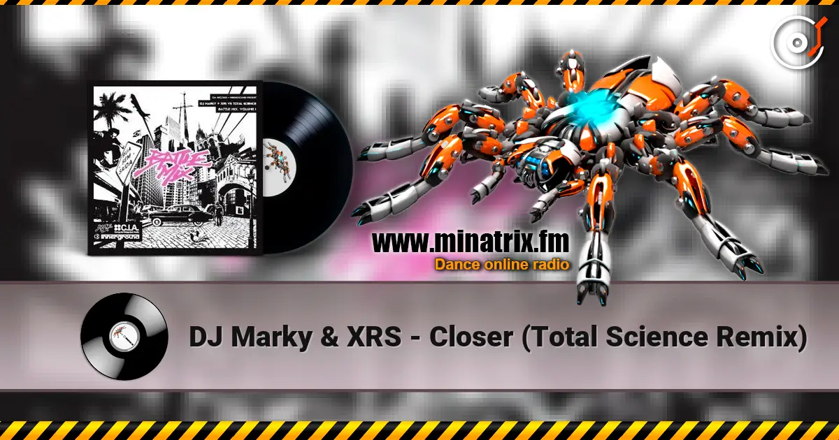 DJ Marky & XRS - Closer (Total Science Remix) жоғары сапада онлайн тыңдау | Minatrix.FM
