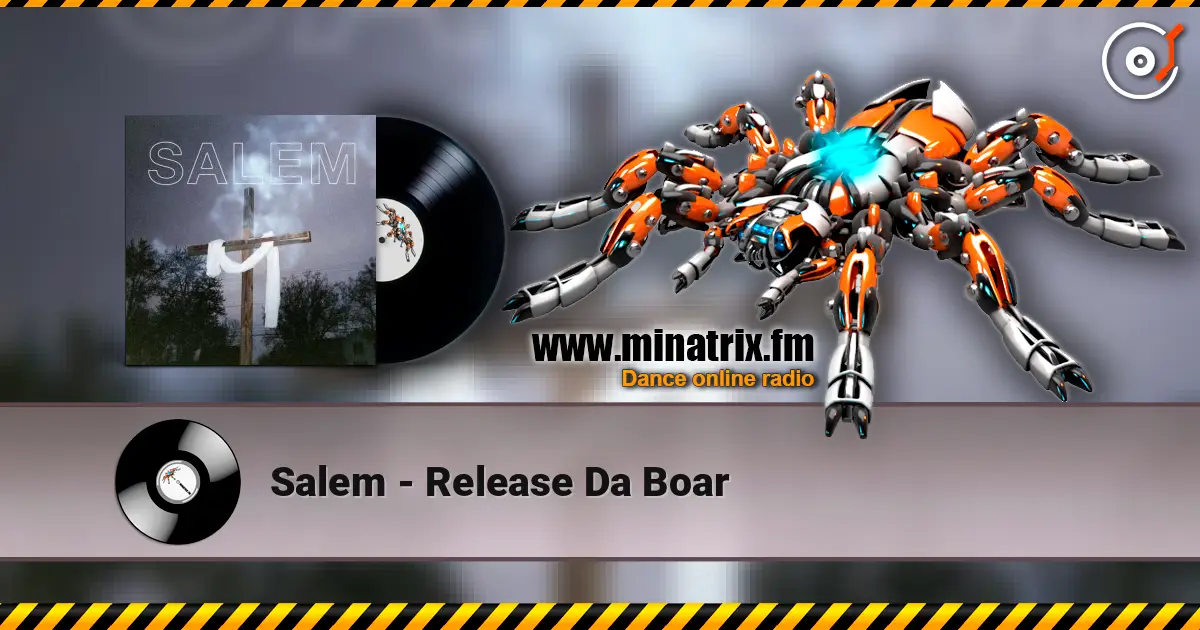 Salem - Release Da Boar жоғары сапада онлайн тыңдау | Minatrix.FM