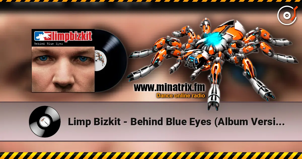 Limp Bizkit - Behind Blue Eyes (Album Version) жоғары сапада онлайн тыңдау | Minatrix.FM