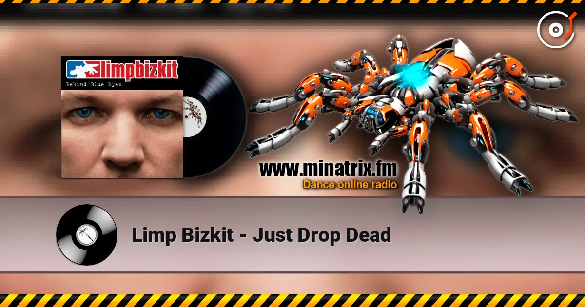 Limp Bizkit - Just Drop Dead жоғары сапада онлайн тыңдау | Minatrix.FM