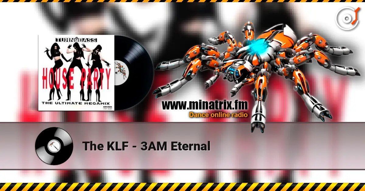 The KLF - 3AM Eternal жоғары сапада онлайн тыңдау | Minatrix.FM