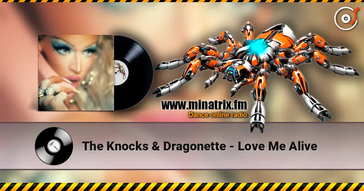 The Knocks & Dragonette - Love Me Alive жоғары сапада онлайн тыңдау | Minatrix.FM
