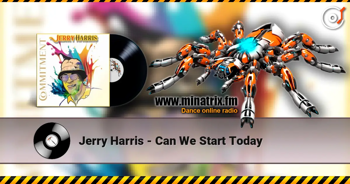 Jerry Harris - Can We Start Today жоғары сапада онлайн тыңдау | Minatrix.FM