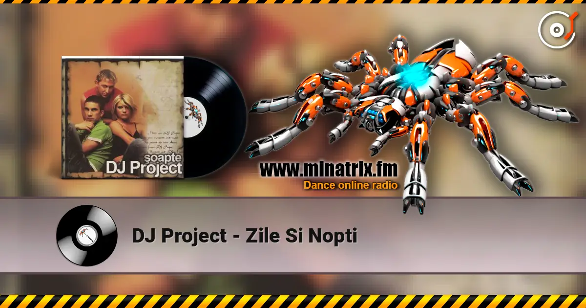 DJ Project - Zile Si Nopti жоғары сапада онлайн тыңдау | Minatrix.FM