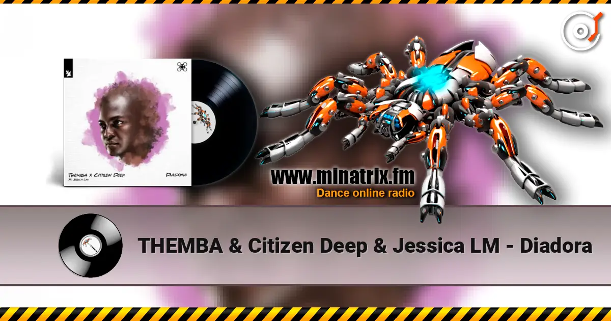THEMBA & Citizen Deep & Jessica LM - Diadora жоғары сапада онлайн тыңдау | Minatrix.FM