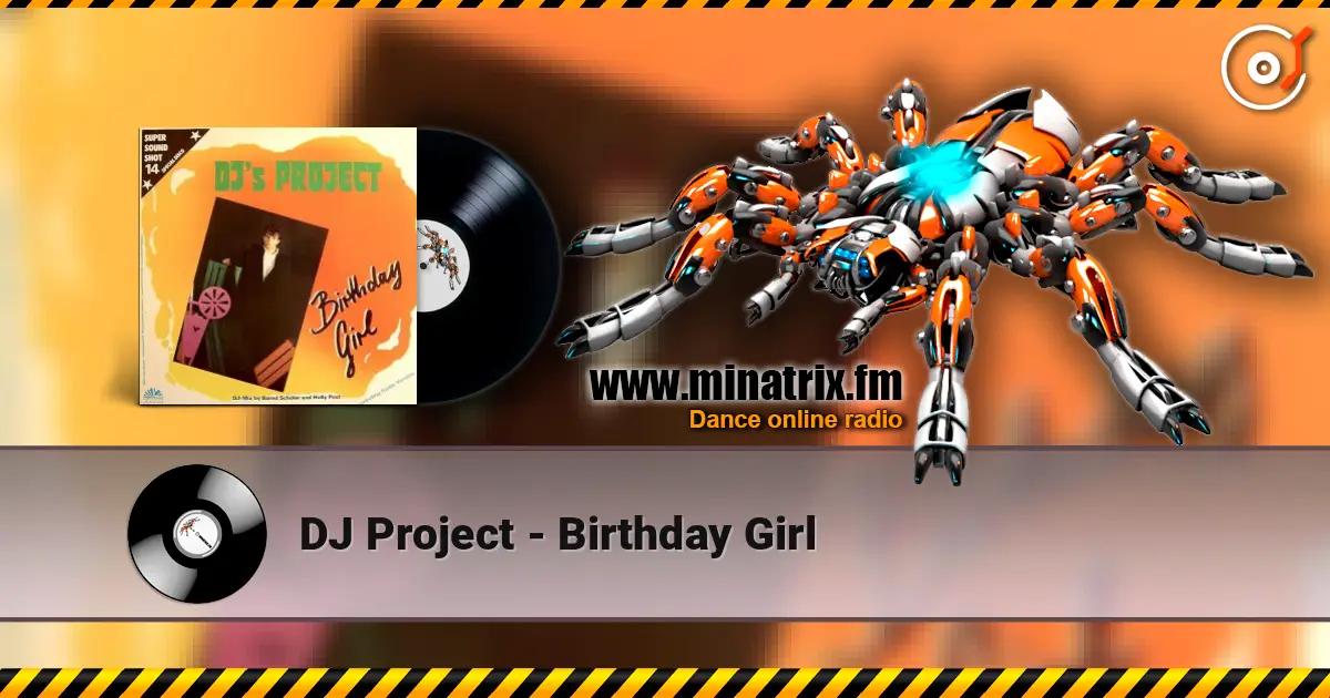 DJ Project - Birthday Girl жоғары сапада онлайн тыңдау | Minatrix.FM
