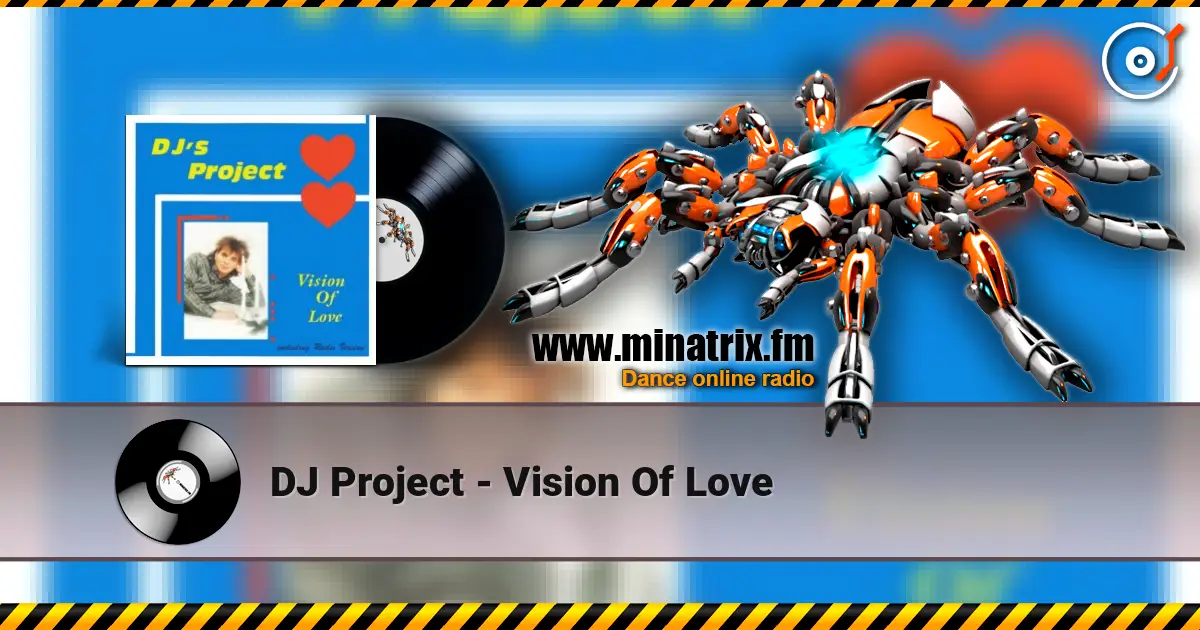 DJ Project - Vision Of Love жоғары сапада онлайн тыңдау | Minatrix.FM