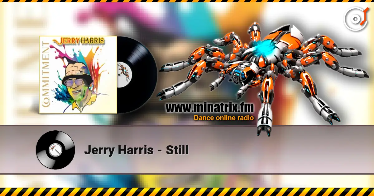 Jerry Harris - Still жоғары сапада онлайн тыңдау | Minatrix.FM