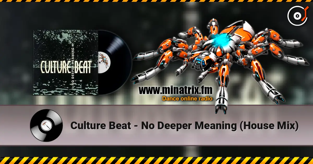 Culture Beat - No Deeper Meaning (House Mix) жоғары сапада онлайн тыңдау | Minatrix.FM