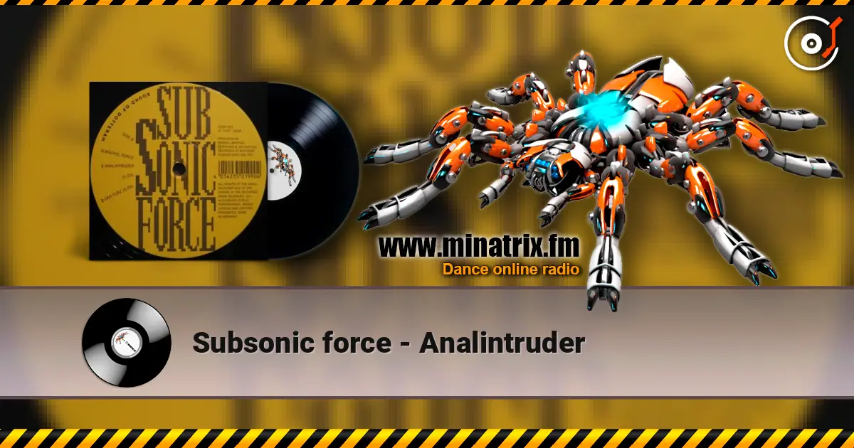 Subsonic force - Analintruder жоғары сапада онлайн тыңдау | Minatrix.FM