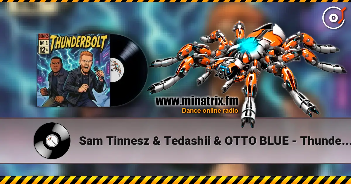 Sam Tinnesz & Tedashii & OTTO BLUE - Thunderbolt écouter en ligne en haute qualité | Minatrix.FM