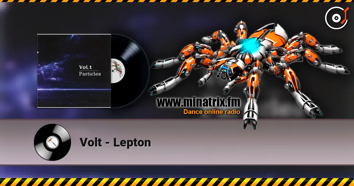 Volt - Lepton жоғары сапада онлайн тыңдау | Minatrix.FM