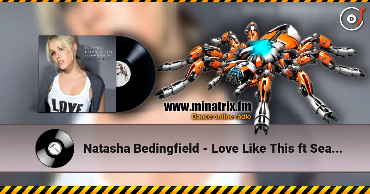 Natasha Bedingfield - Love Like This ft Sean Kingston жоғары сапада онлайн тыңдау | Minatrix.FM